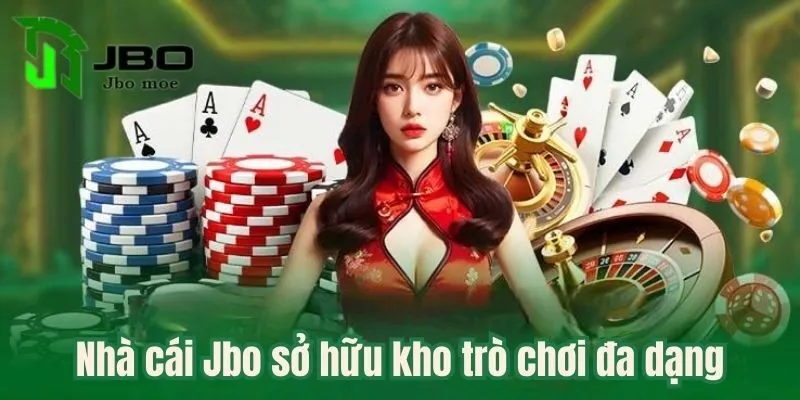 Giới Thiệu Về Jbo - Điểm Đến Cá Cược Online Hàng Đầu Trong 2025 3 kho-tro-choi-da-dang