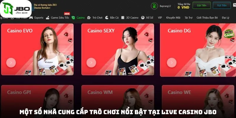 Live Casino Jbo - Sòng Bạc Trực Tuyến Uy Tín Nhất Thị Trường Năm 2025 3 mot-so-nha-cung-cap-tro-choi-noi-bat-tai-live-casino-jbo