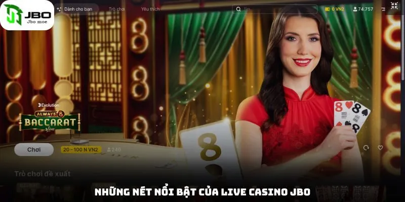 Live Casino Jbo - Sòng Bạc Trực Tuyến Uy Tín Nhất Thị Trường Năm 2025 2 nhung-net-noi-bat-cua-live-casino-jbo
