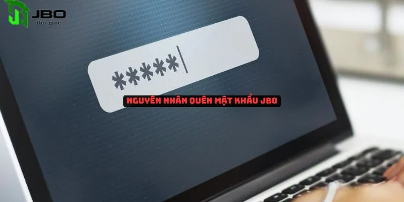 Nguyên nhân và hướng dẫn cách khôi phục khi quên mật khẩu Jbo 2 quen-mat-khau-jbo